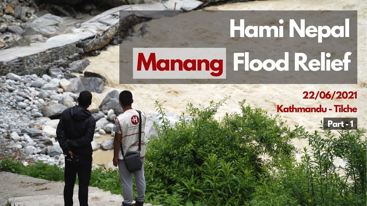 Kathmandu - Tilche | Manang Flood Relief | Hami Nepal | Part -1