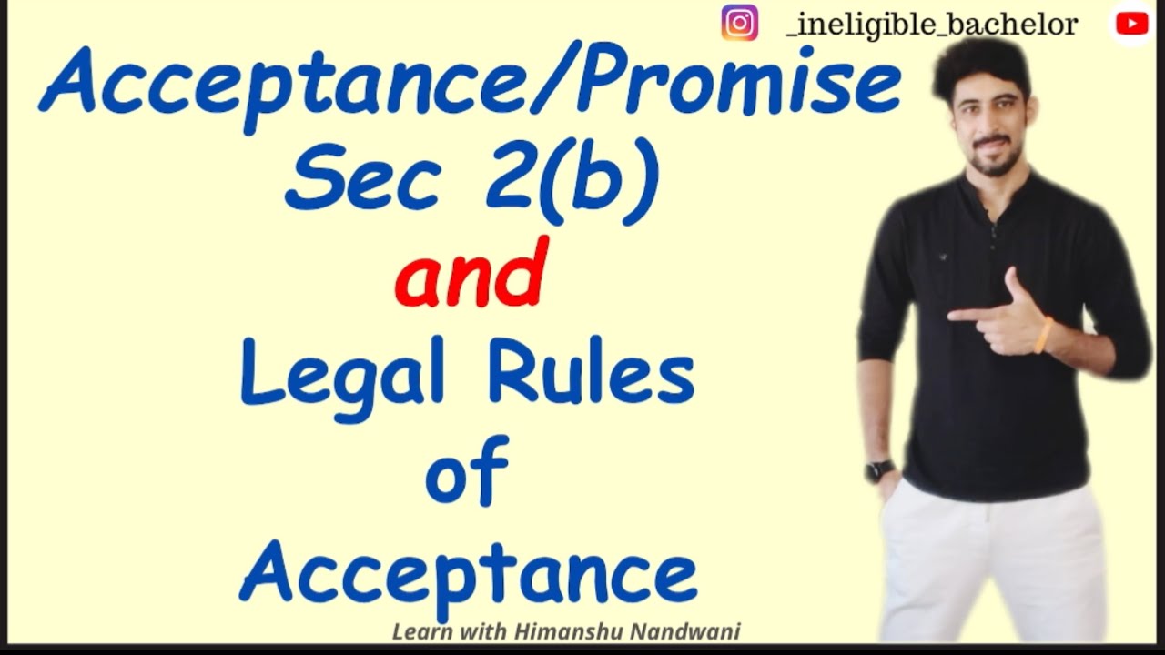 Acceptance | Promise | Legal rules of Acceptance | Indian Contract Act 1872| BCom #himanshunandwani