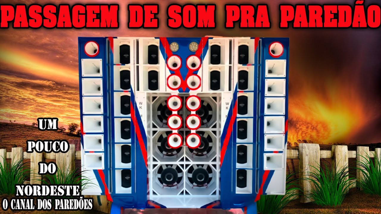 PASSAGENS DE SOM ALTA QUALIDADE PRA PAREDÃO
