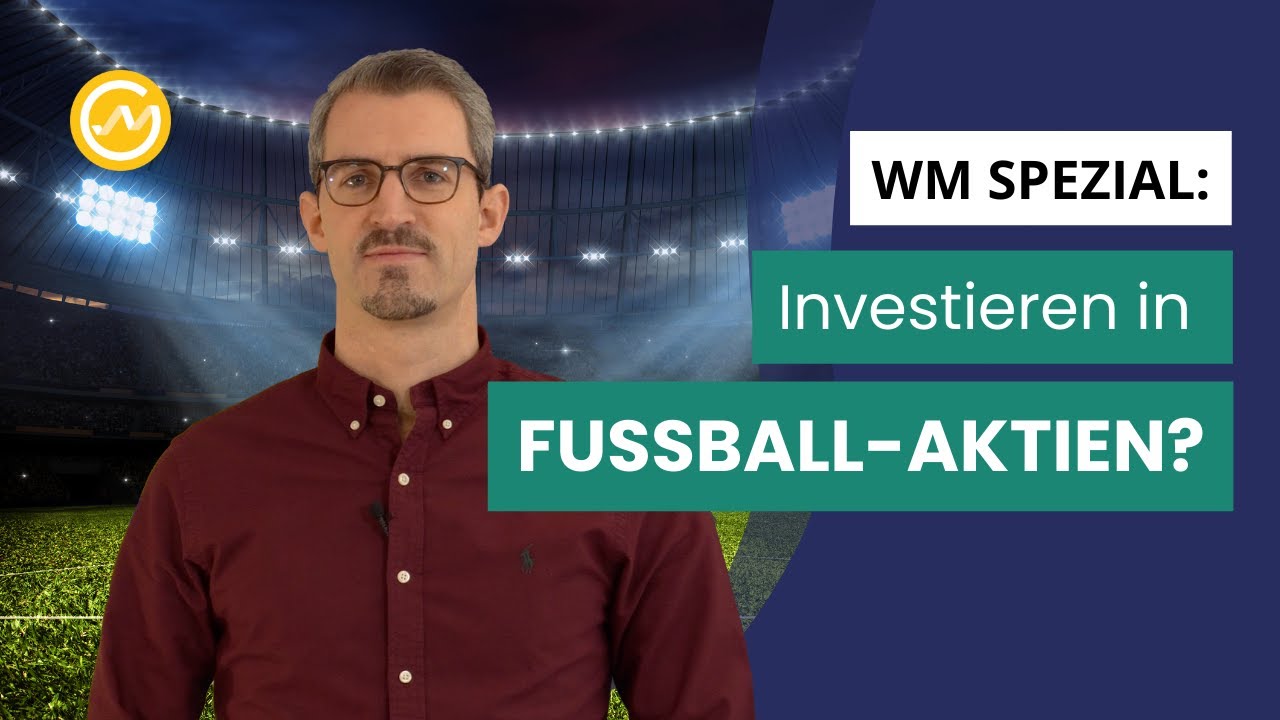 WM SPECIAL: Lohnt sich eine Investition in Fu&szlig;ball-Aktien?