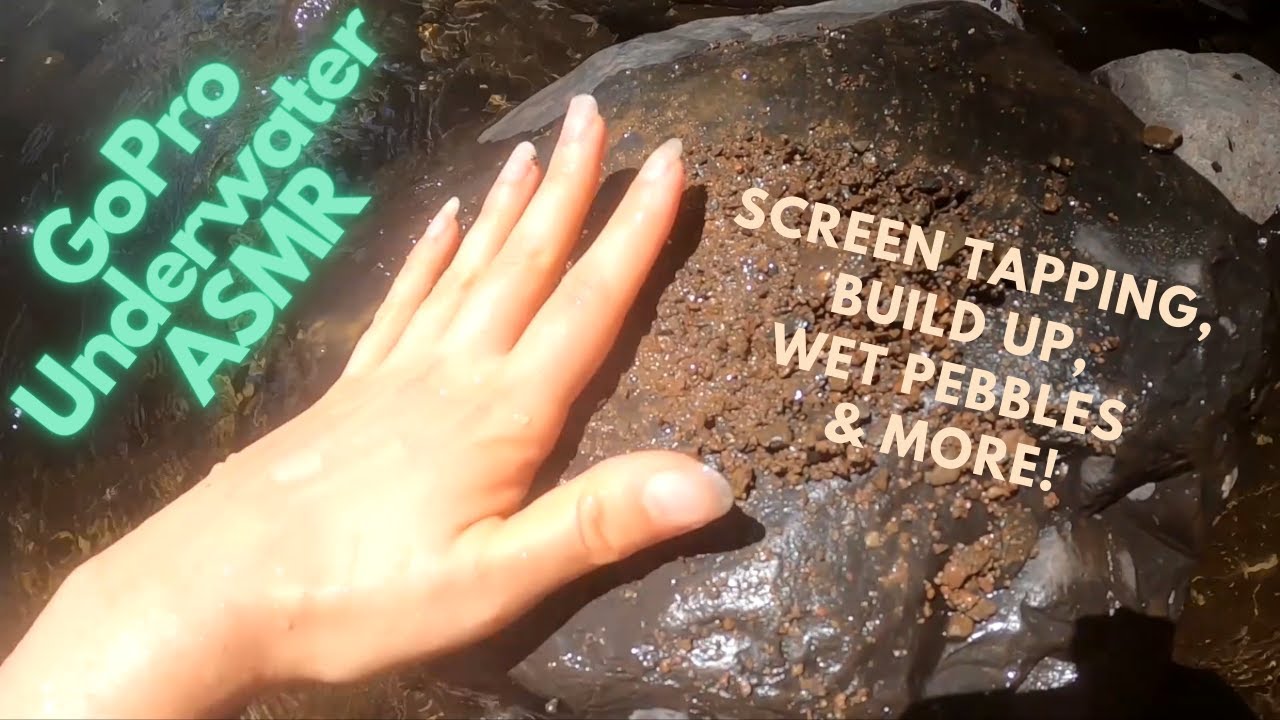 GoPro Underwater ASMR 💤| Screen Tapping, Build Up, Wet Pebbles, Rock Scratching & More!🌳🥳😊
