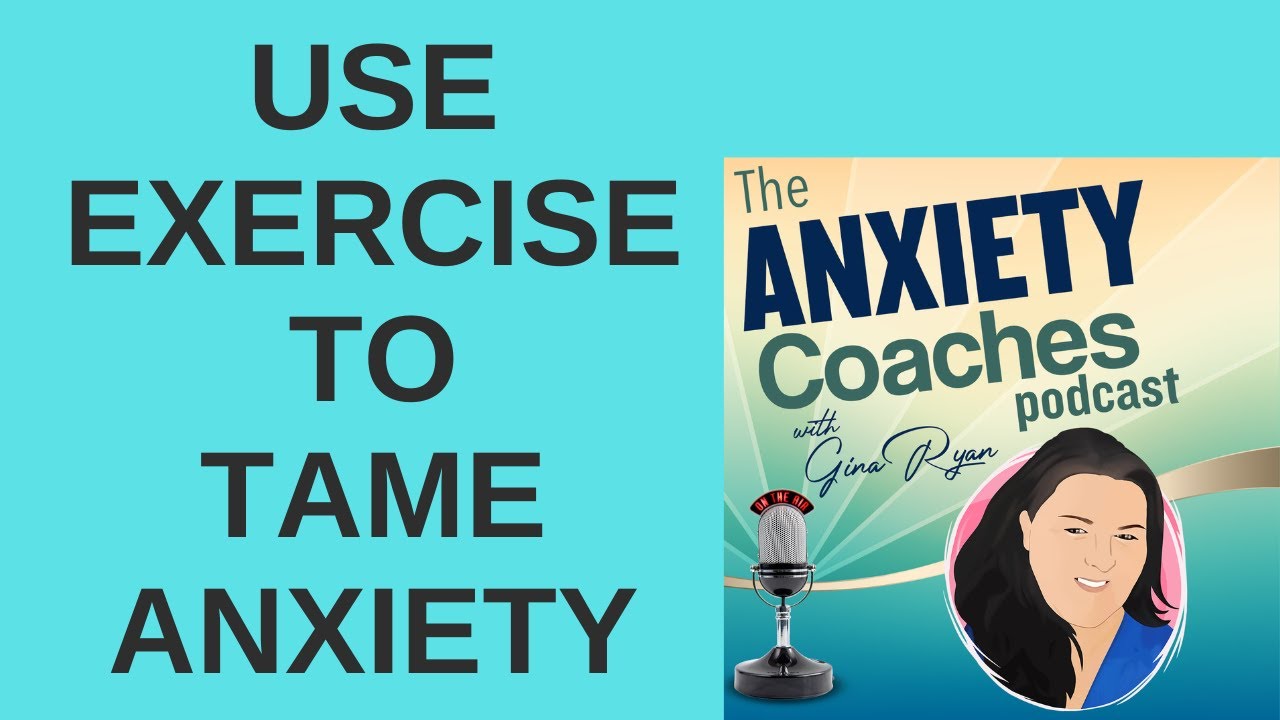 959: Harnessing Exercise to Tame Anxiety
