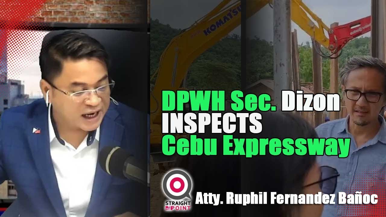 Metro Cebu Expressway Explained: Naga–Danao Link, DPWH Site Visit | Atty. Ruphil Banoc