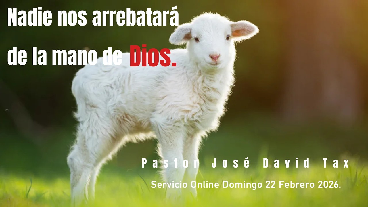 Nadie nos arrebatará de la mano de Dios - Pastor José David Tax