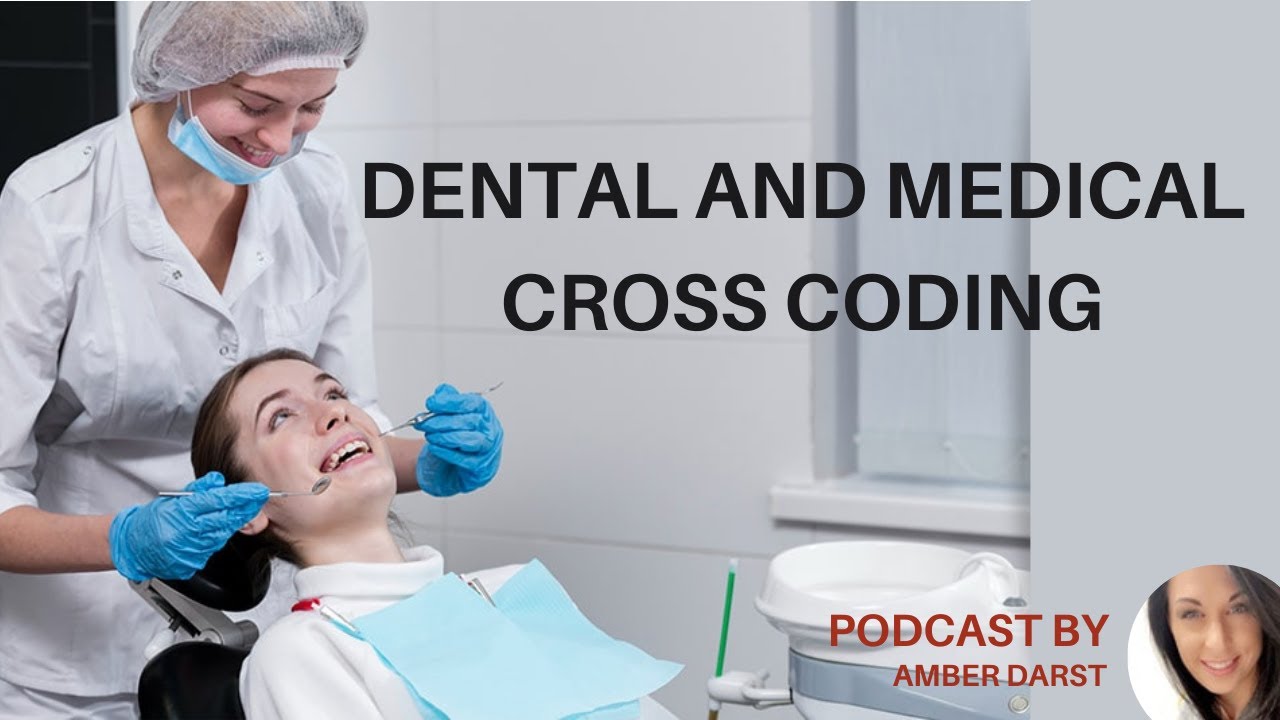 Dental and Medical Cross Coding