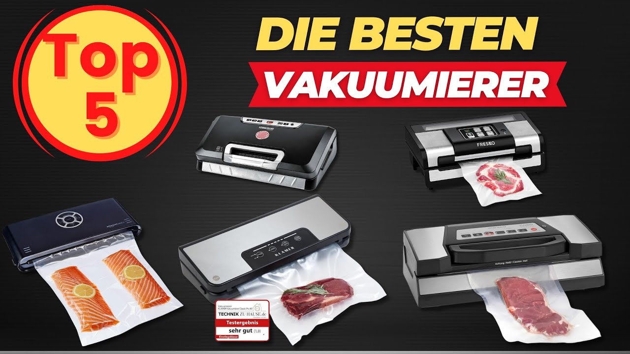 Die 5 Besten Vakuumierer für den Heimbedarf