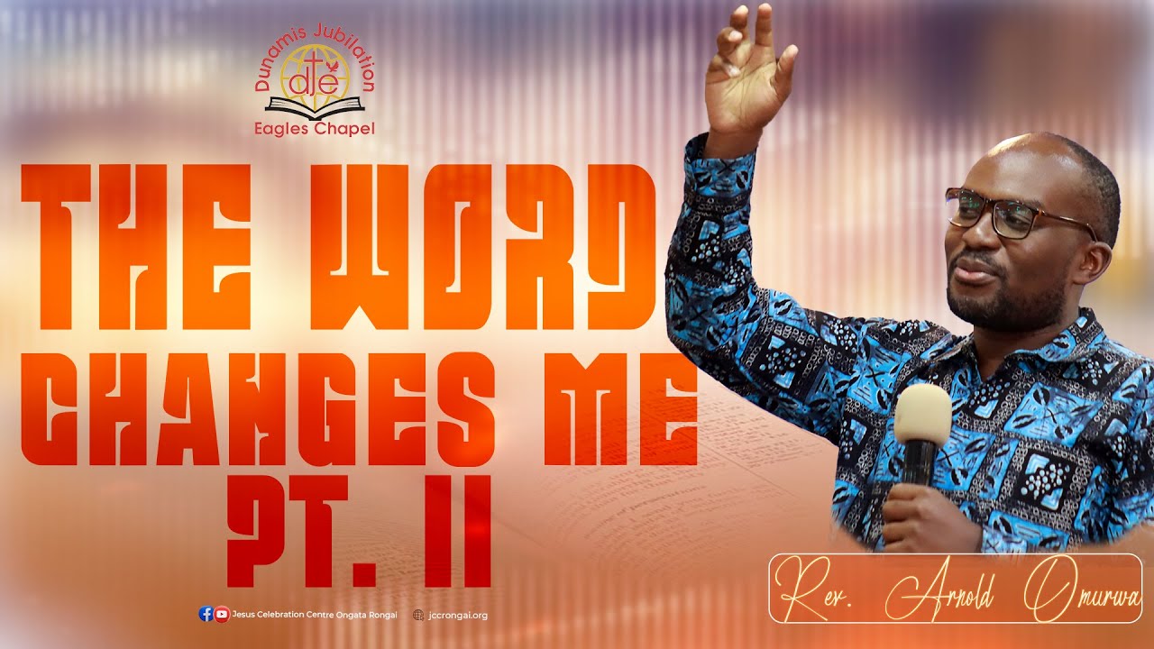 THE WORD - CHANGES ME PT. II - REVEREND ARNOLD OMURWA