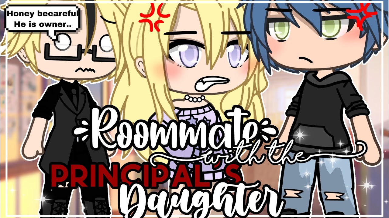 💕✨ || Roommate with the principal’s daughter💕✨|| GachaLife MiniMovie || GLMM ||