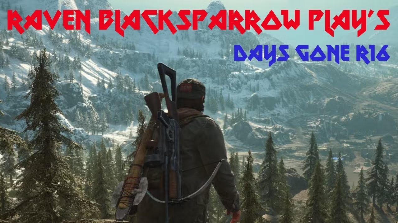 Raven Blacksparrow Play's Days Gone RM - Hard - R16 - Part 6