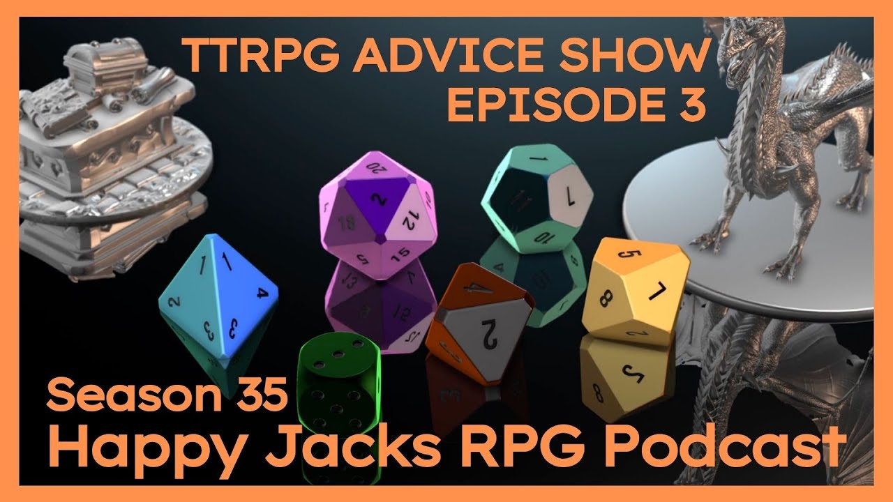 TTRPG Advice | Happy Jacks RPG Podcast | S35E03