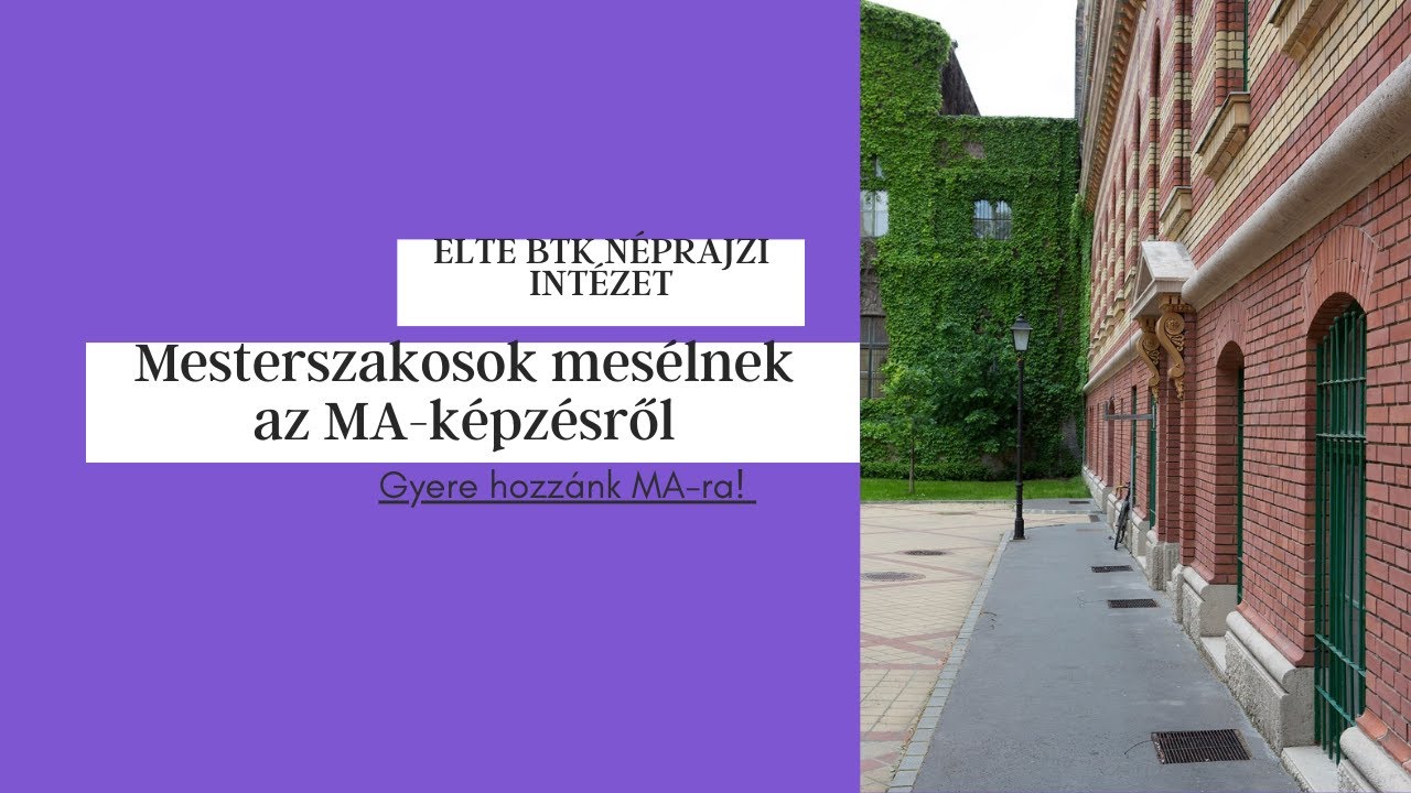Miért gyere az ELTE Néprajz mesterszakára? Elmondjuk!
