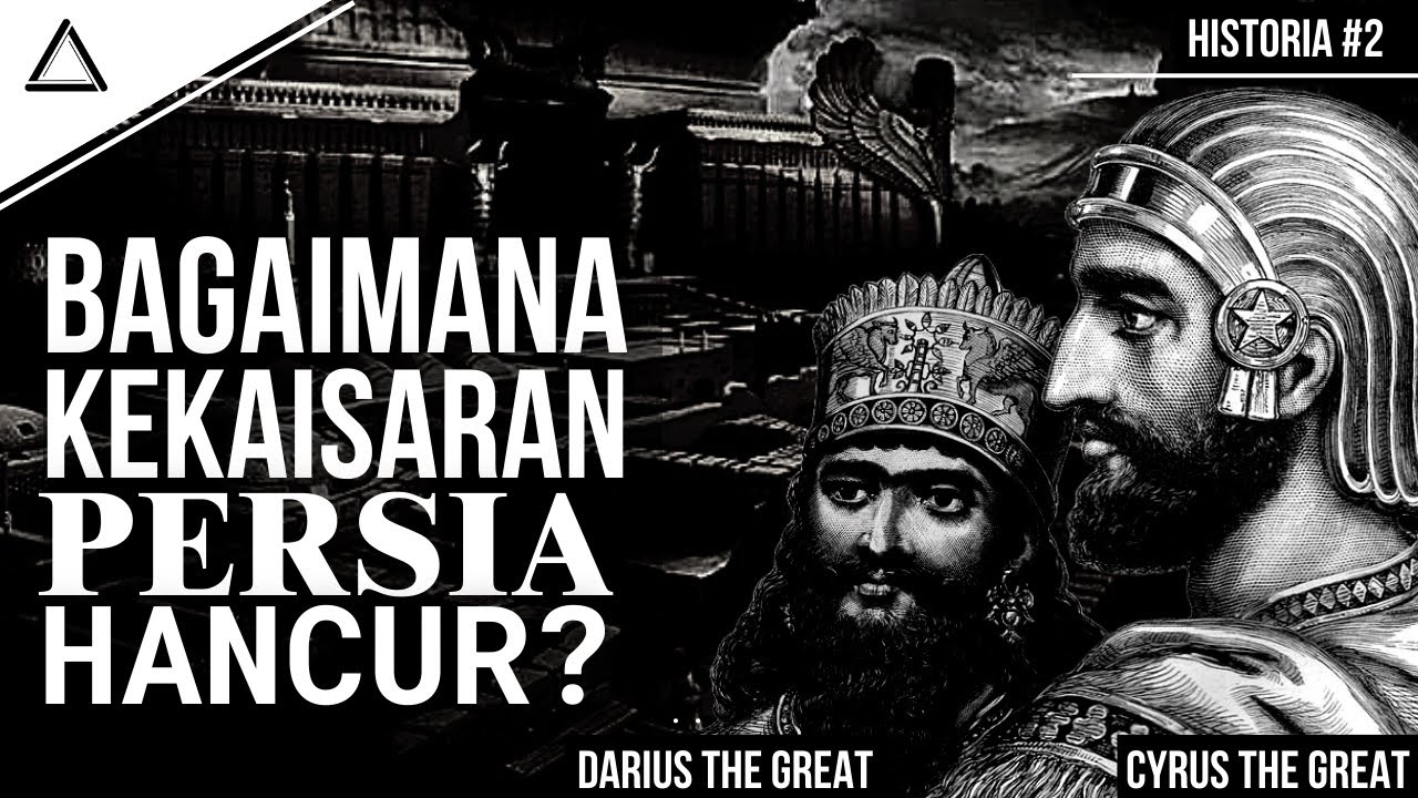 Sejarah Bangkit Dan Jatuhnya Kerajaan TERBESAR Di DUNIA | Kekaisaran Persia | Historia #2