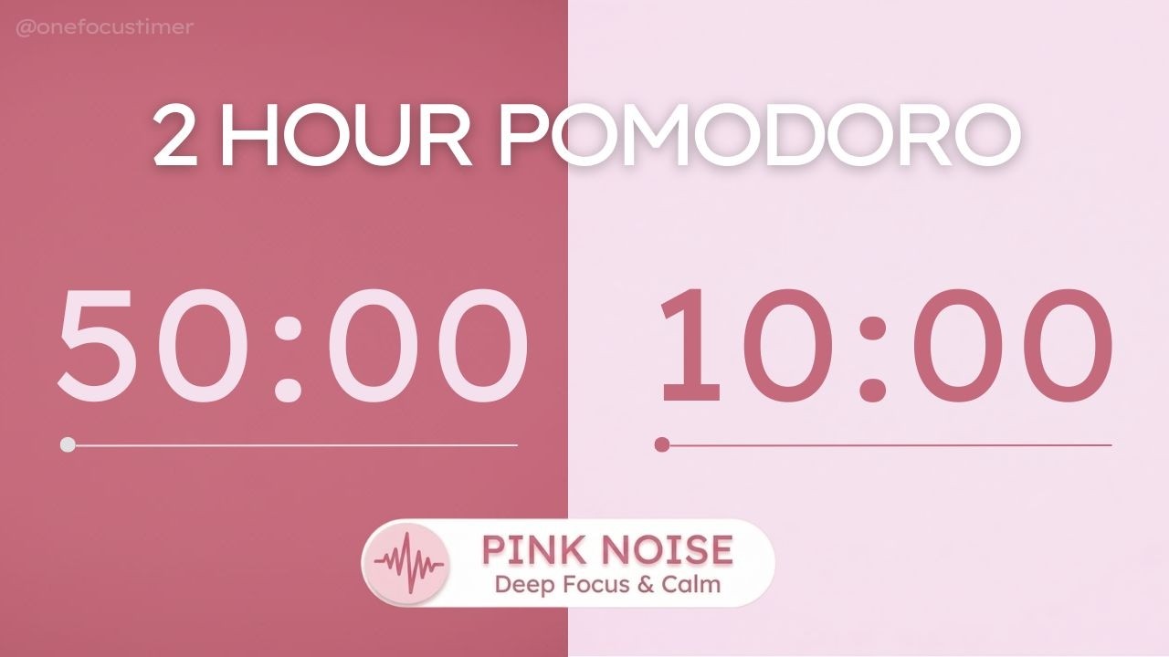 2 Hour Pink Noise Pomodoro Timer 50/10 | Deep Focus (ADHD Friendly) | Soft Rose Calm