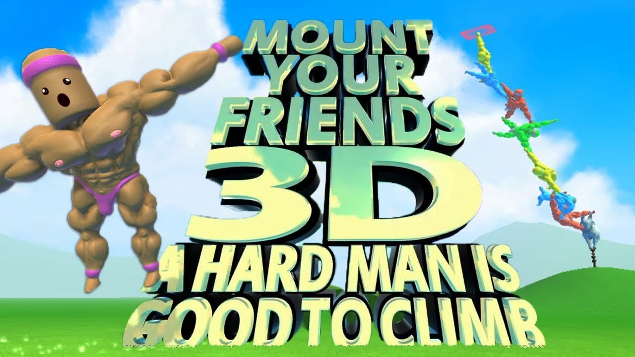 Mount Your Friends 3D - Climbing Dudes In a New Dimension! (4 Player Gameplay)