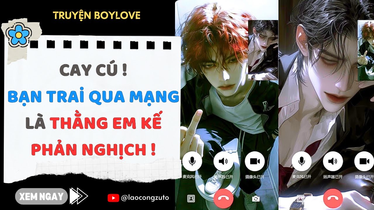 Truyện BoyLove| Cay Cú ! Bạn Trai Qua Mạng Là Thằng Em Kế Phản Nghịch