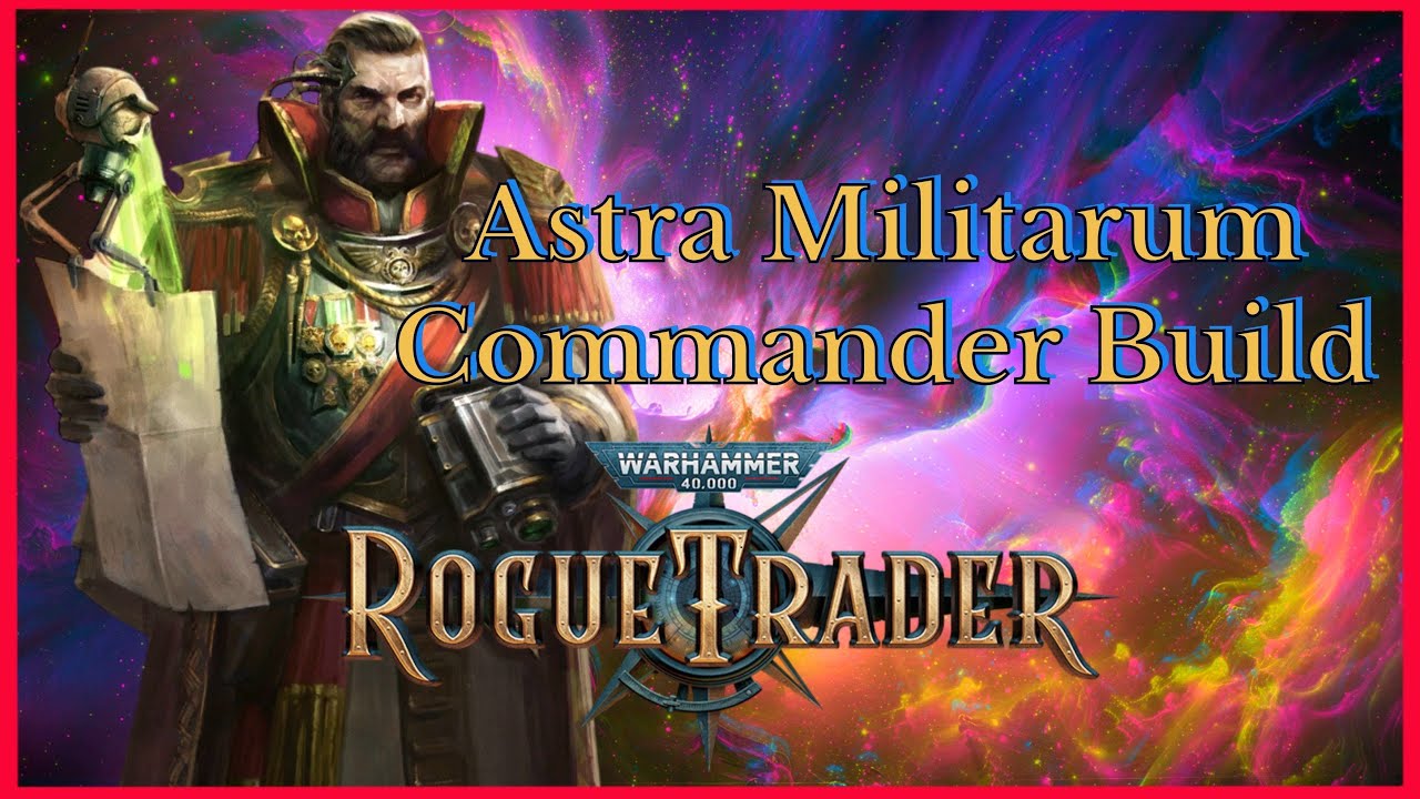 WH40k Rogue Trader: Astra Militarum Commander Soldier Build - Unfair Viable Patch 1.5 (DLC2)