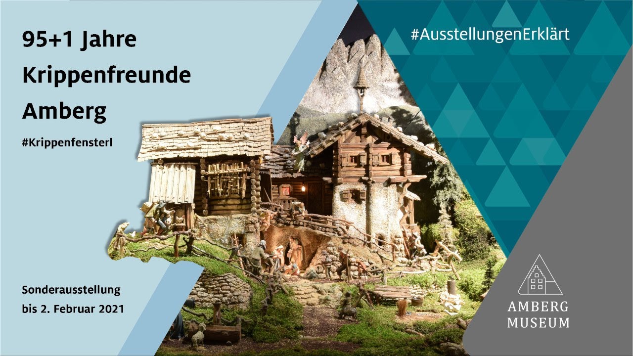 #AusstellungenErklärt | 95+1 Jahre Krippenfreunde Amberg | Stadtmuseum Amberg