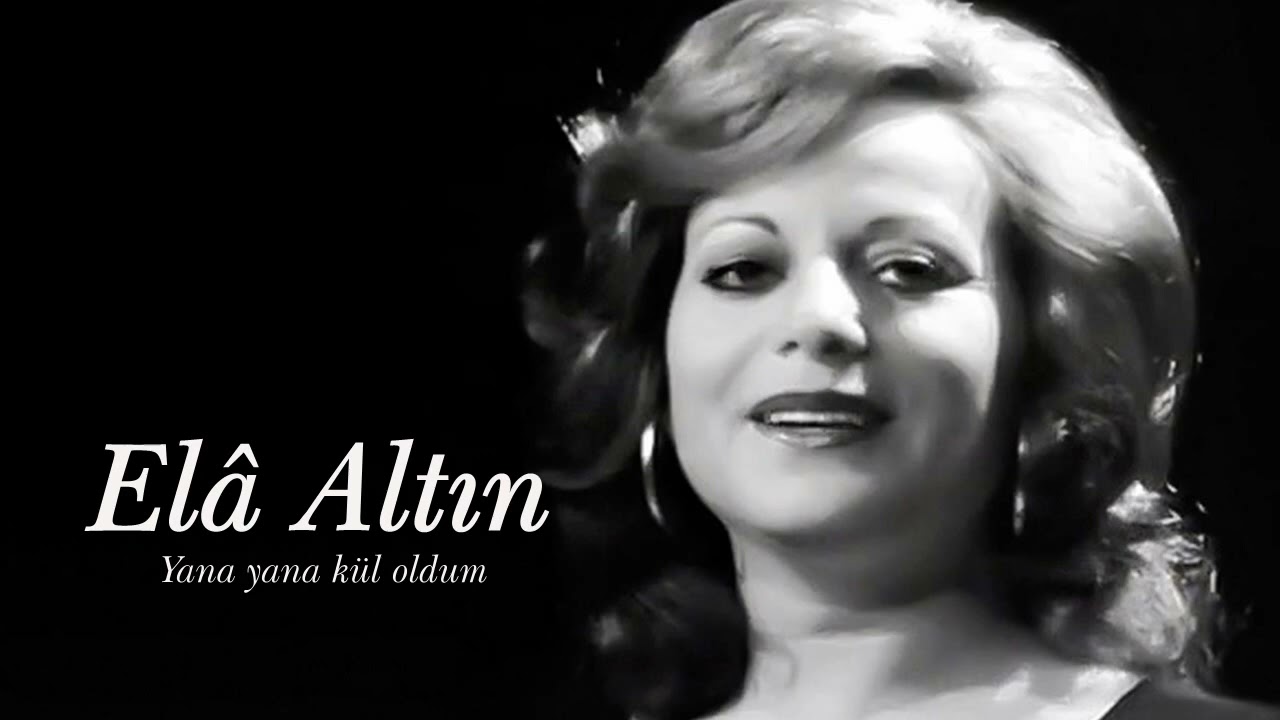 Elâ Altın ~ Yana yana kül oldum
