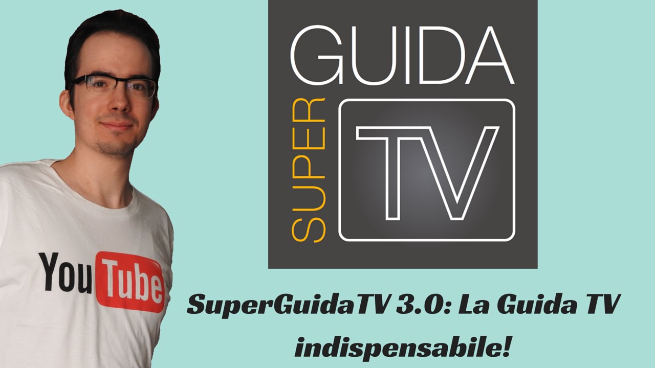 SuperGuidaTV 3.0: La GUIDA TV indispensabile!