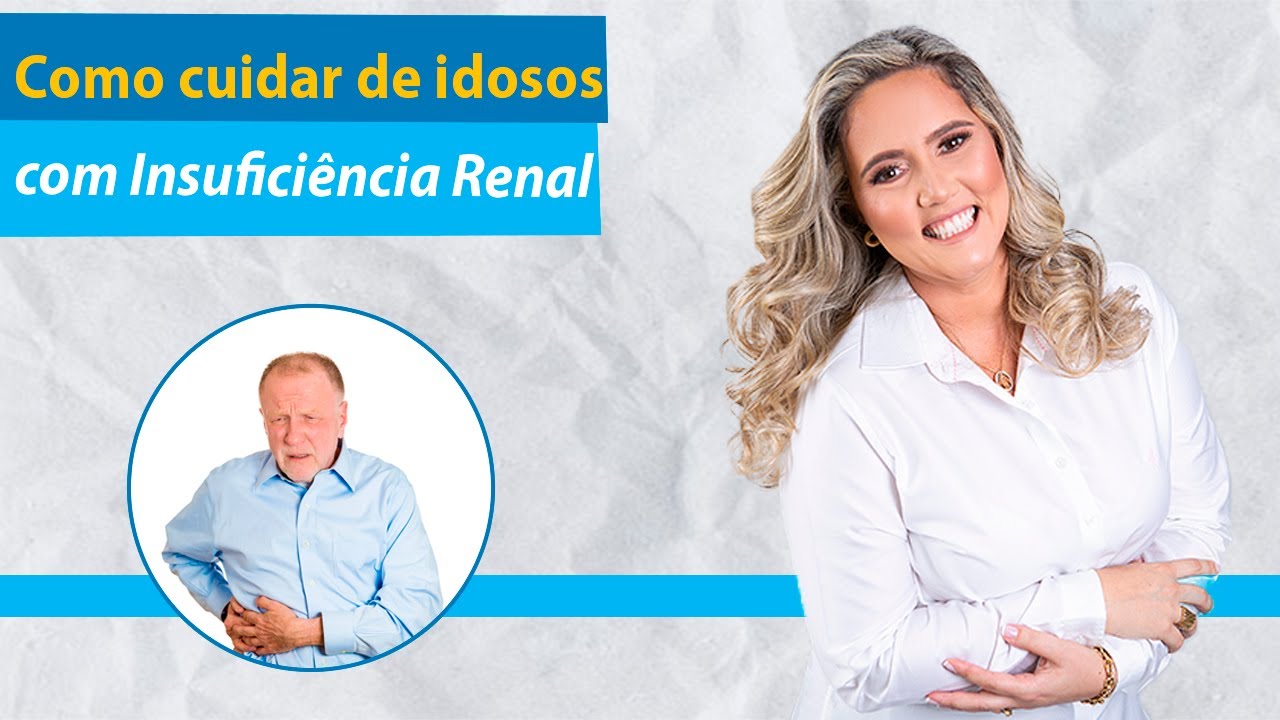 Live - Saiba Tudo Sobre Insuficiência Renal em Idosos - 17/03/2021