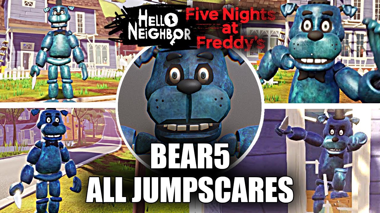 FNAF in Hello Neighbor - Project: Bear5 - BEAR5 All Jumpscares (Mod Showcase)