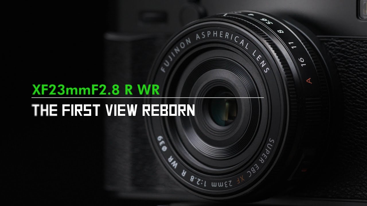 FUJINON XF23mmF2.8 R WR Promotional Video/ FUJIFILM