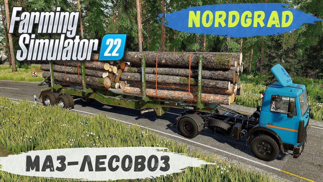 FS 22 - Nordgrad.  МАЗ - ЛЕСОВОЗ.  Новая ДЕЛЯНКА.  Лесозаготовка # 06