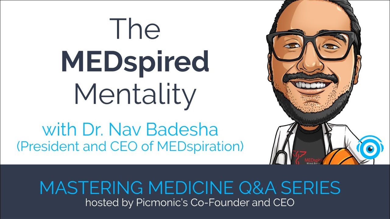 Mastering Medicine - MEDspiration w/ Dr. Nav Badesha