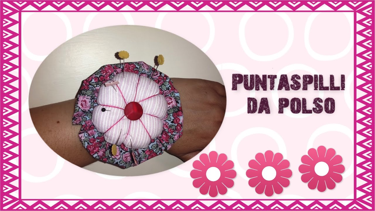 🌼📌 Puntaspilli da polso facile | Tutorial cucito creativo