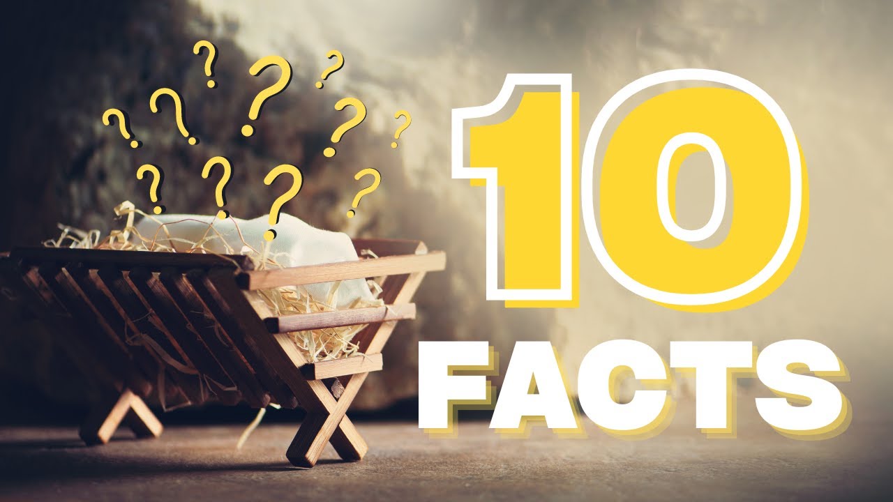 10 FACTS about the Christmas Story You May Not Know!