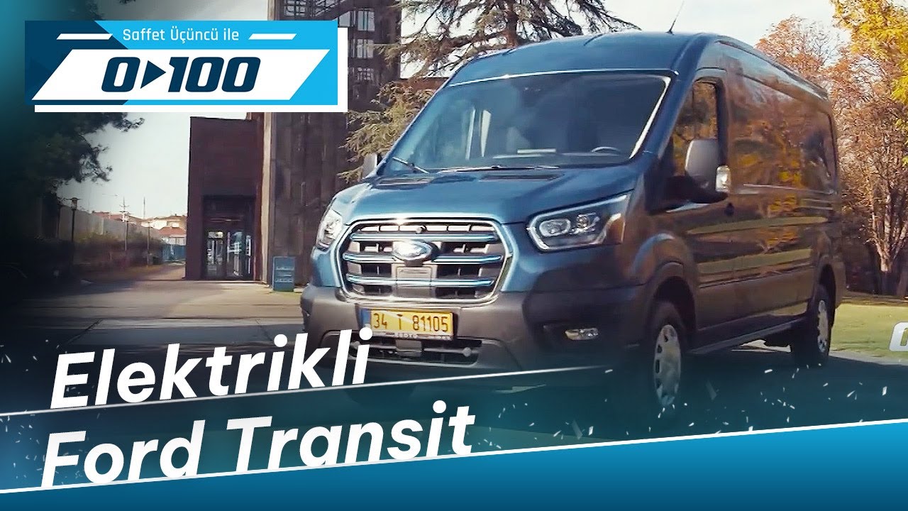 Ford E-Transit - Tamamen Elektrikli Hafif Ticari Aracı | 0'dan 100'e -13 Ağustos 2023