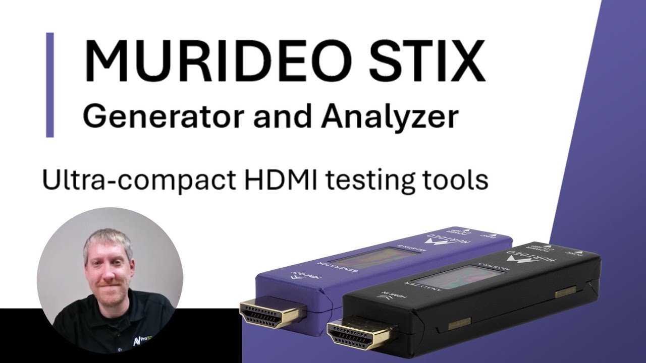 Murideo STIX Training – HDMI 2.1 Generator & Analyzer Overview