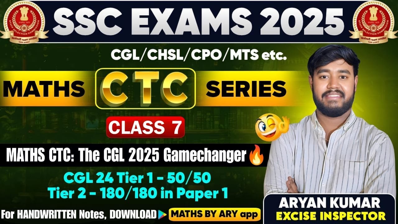 Maths CTC Series Class7 by ARYAN KUMAR🔥SSC CGL25/CHSL/CPO/MTS & All COMPETITIVE EXAMS