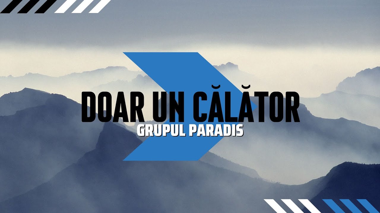 Grupul Paradis - Doar Un Călător / (Lyric Video)