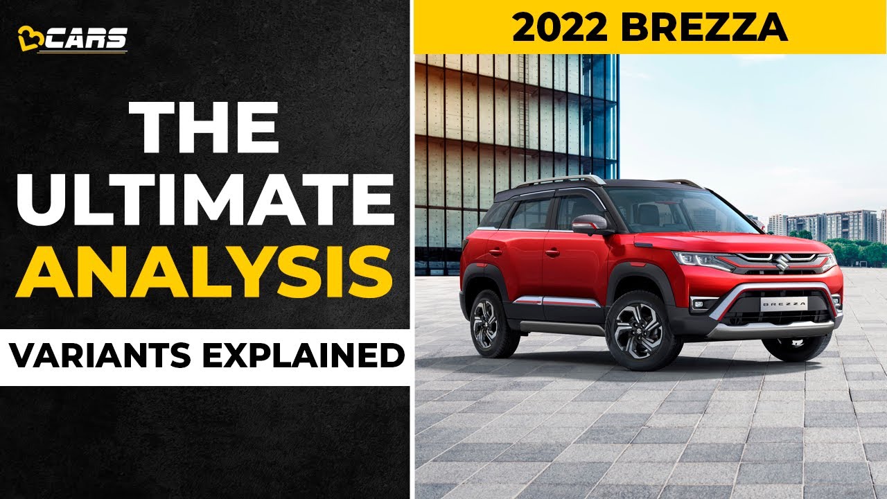 2022 Maruti Brezza Variants Explained | LXI, VXI, ZXI, ZXI+ | The Ultimate Analysis | July