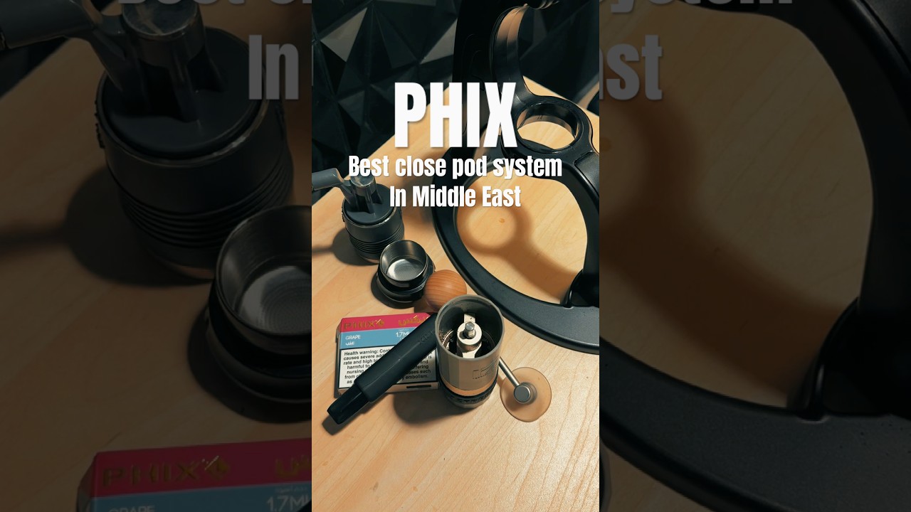 PHIX Best close pod system in Middle East ￼