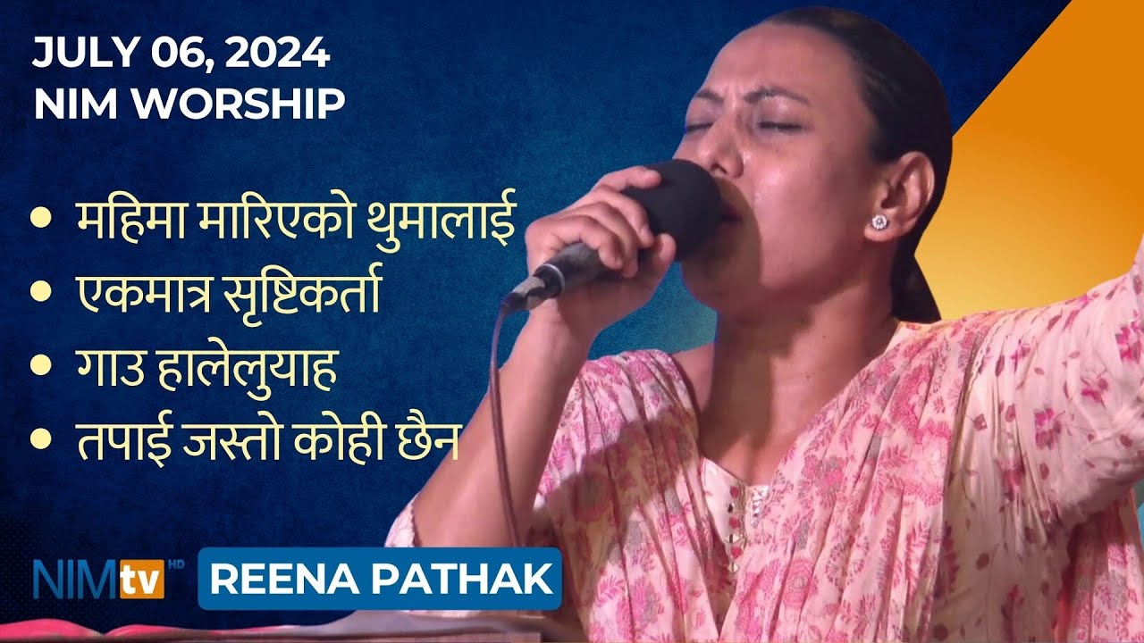 NIM Worship - Reena Pathak - July 06, 2024