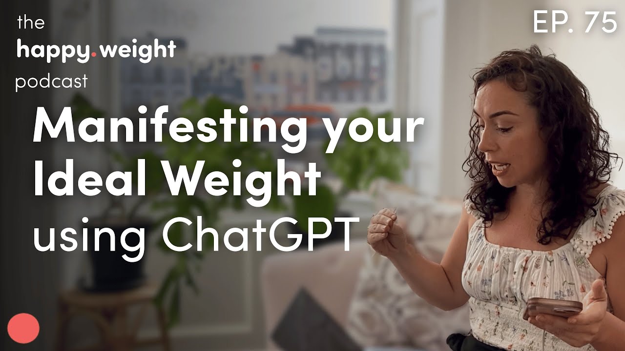 How to Manifest your Ideal Weight Using ChatGPT