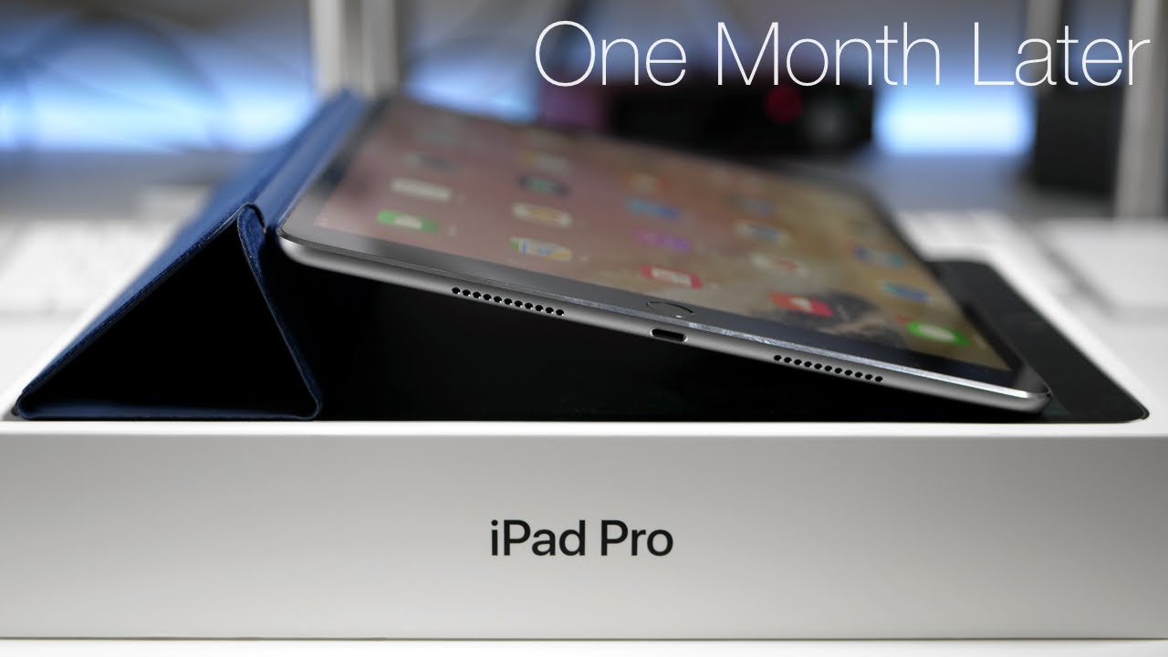 iPad Pro 10.5 - One Month Later