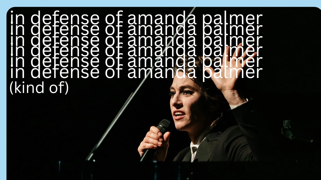 In Defense of Amanda Palmer (Kind Of)