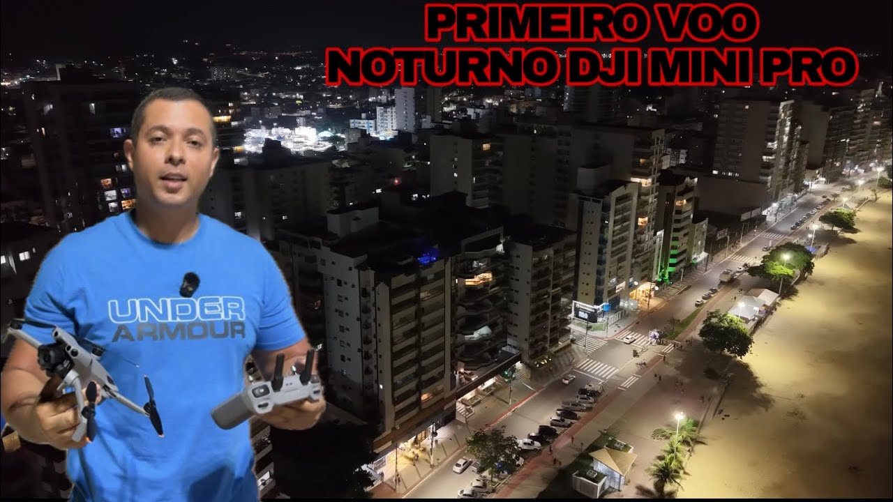PRIMEIRO VOO NOTURNO DJI MINI 5 PRO - PRAIA DO MORRO - PRINCIPAL ORLA DA CIDADE