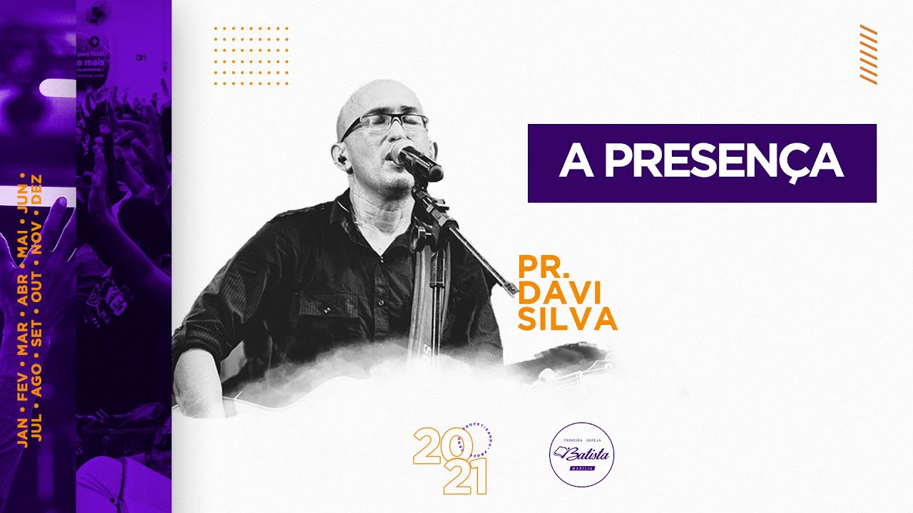 A PRESENÇA // DAVI SILVA - PROFETIZANDO 2021