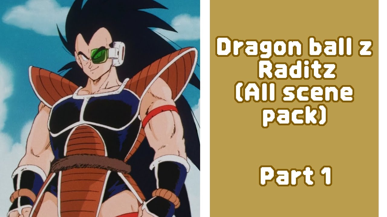 Dragon ball Z | Raditz (All scene pack) part 1