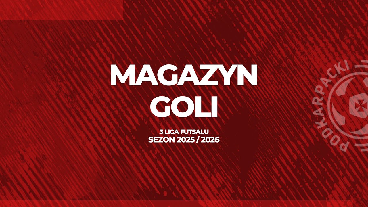 #𝟯𝗙𝘂𝘁𝘀𝗮𝗹𝗚𝗼𝗹𝗮𝘇𝗼 | Magazyn goli futsalowej 3. ligi na Podkarpaciu | 1. kolejka