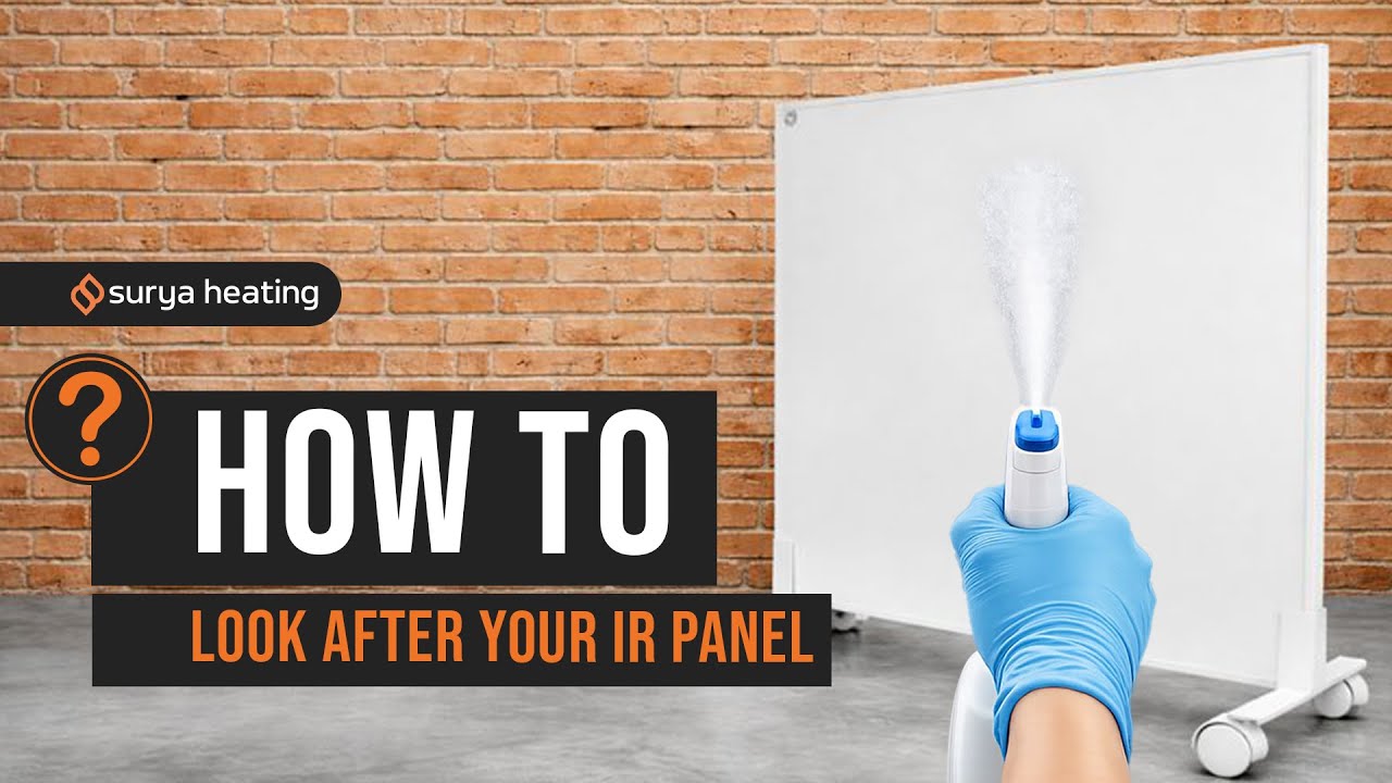 How Do I Look After My Infrared Panel? - [Surya Heating FAQs]