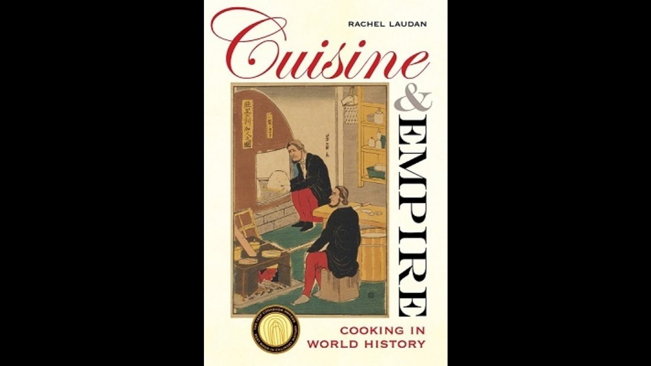 Rachel Laudan on the History of Food and Cuisine 08/17/2015