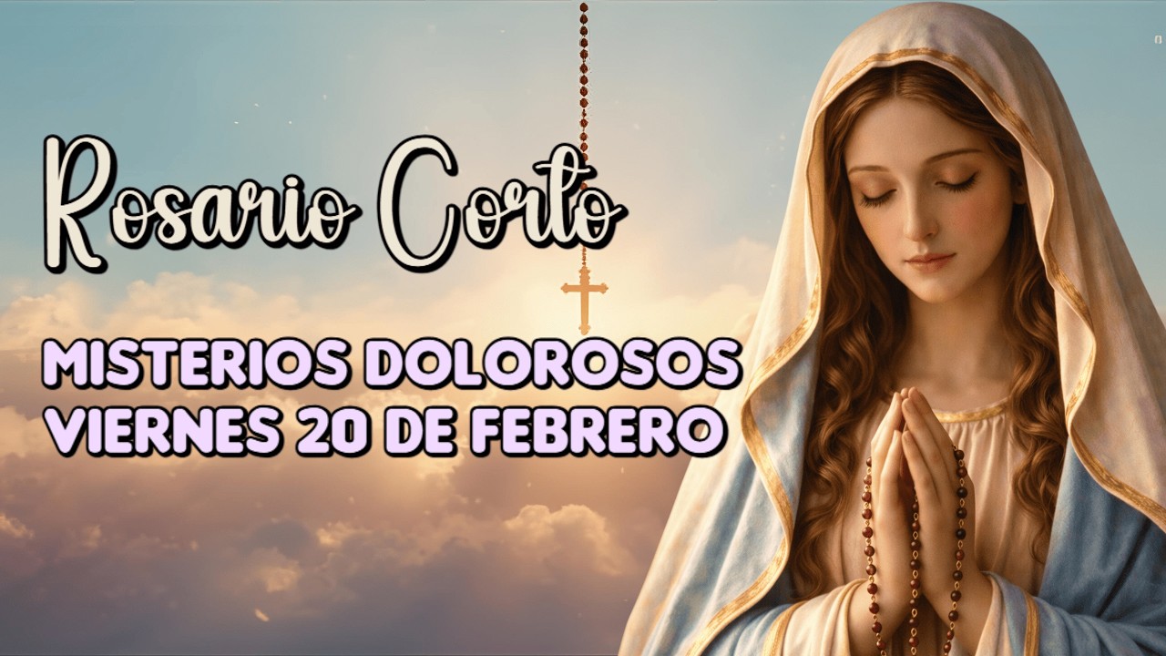 Rosario Corto de Hoy | Viernes 20 Febrero | Misterios Dolorosos ✝️