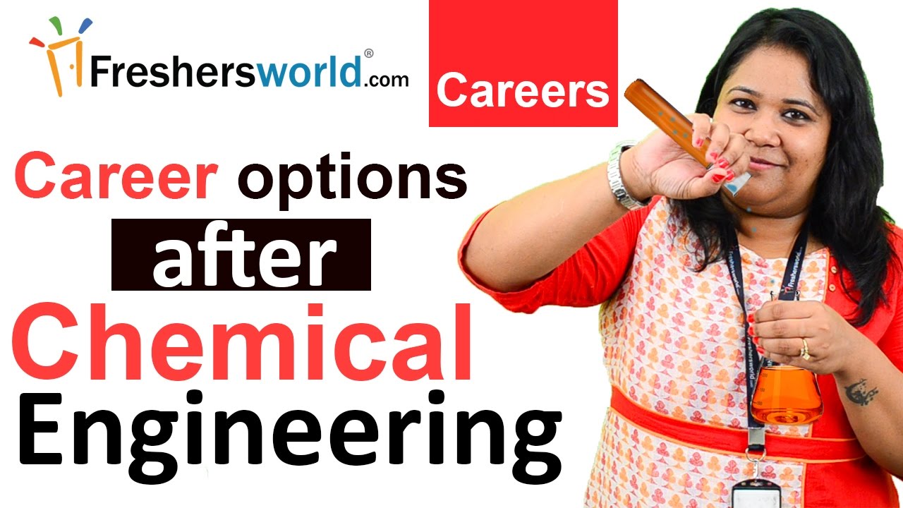Career options after graduating from Chemical Engineering &ndash; B.Tech, M.Tech, After Engineering ?