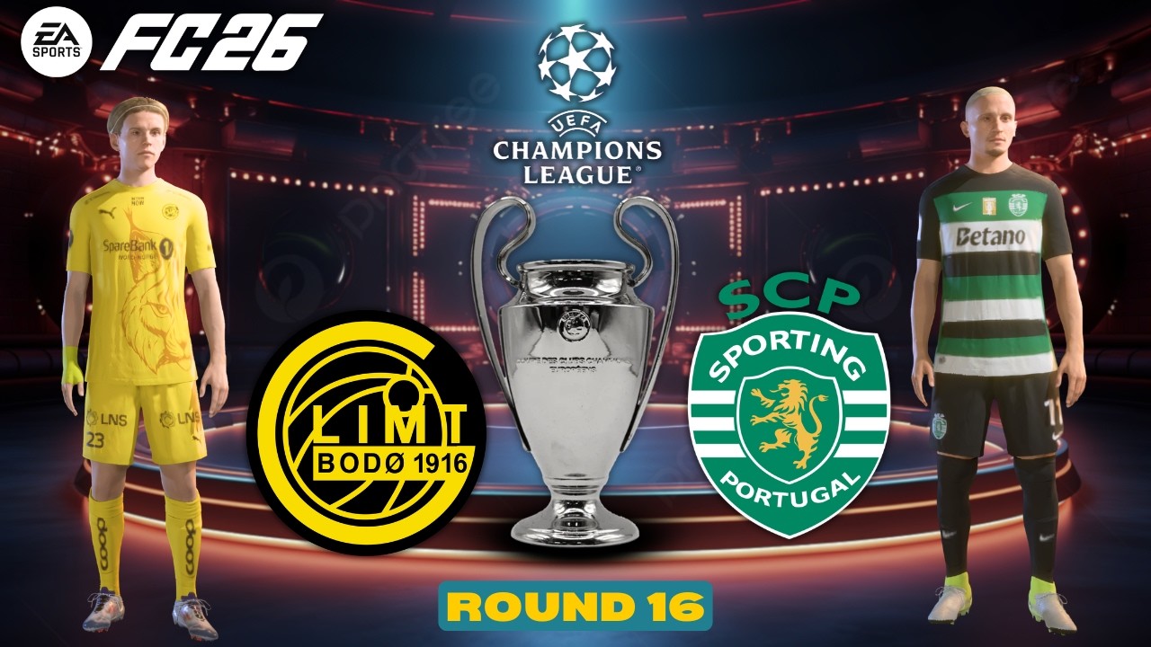 FC 26 - FK Bodø/Glimt VS Sporting CP || UEFA Champions League ROUND 16 || FC 26 Gameplay