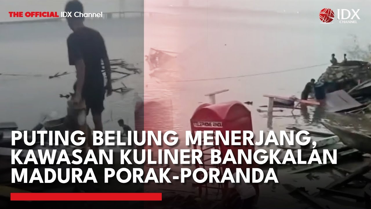 Puting Beliung Menerjang, Kawasan Kuliner Bangkalan Madura Porak-Poranda | IDXC UPDATE